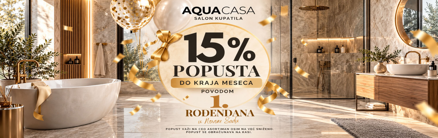 Aqua Casa Novi Sad slavi prvi rođendan uz 15% popusta